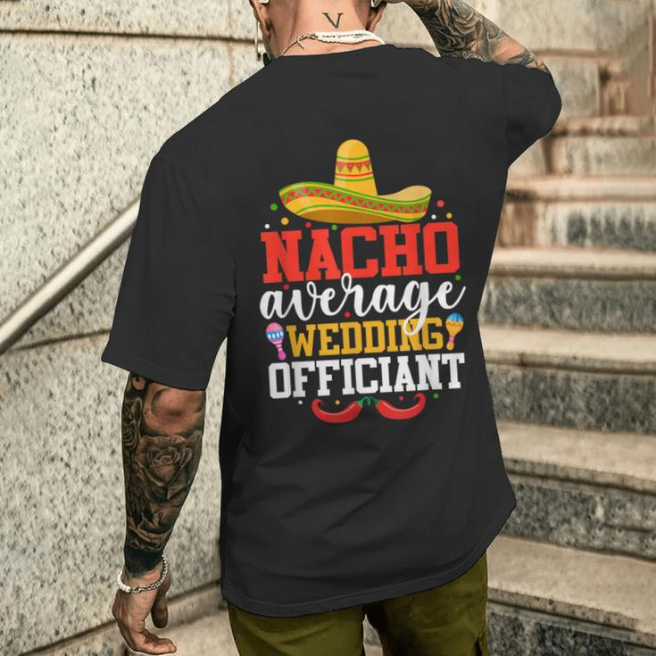Nacho Average Wedding Officiant Mexican Cinco De Mayo Men's T-shirt Back Print Gifts for Him