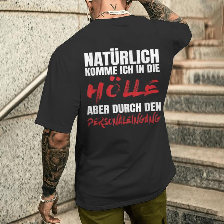 Naturally Comme Ich In Die Ölle Aber Durch Den Black S T-Shirt mit Rückendruck Geschenke für Ihn