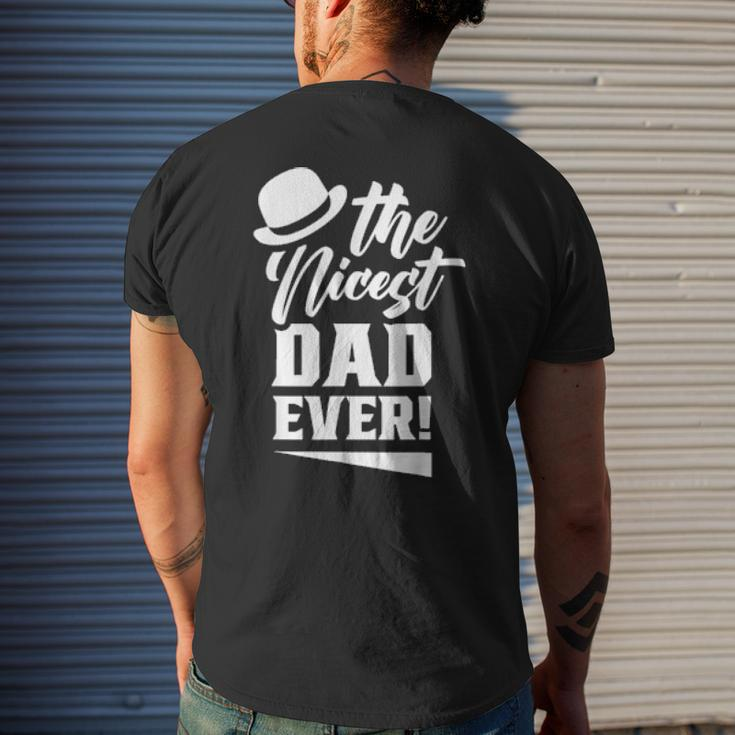 The Nicest Dad Ever Daddy Papa Fathers Day Father Mens Back Print T-shirt Gifts for Him