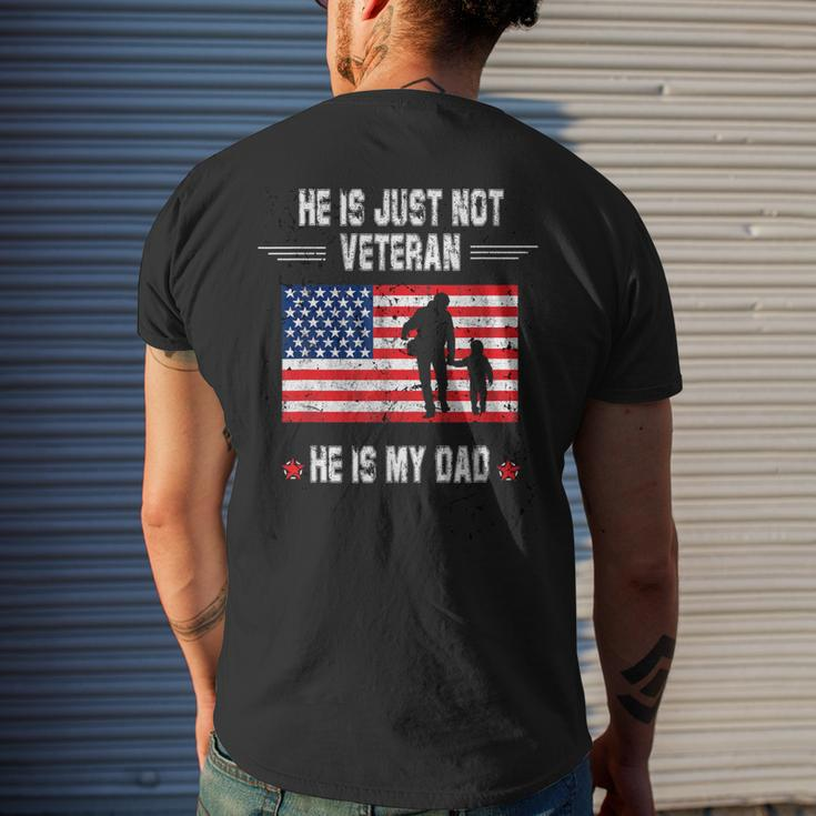 He Is Not Just A Veteran He Is My Dad Veterans Day Men's T-shirt Back Print Gifts for Him
