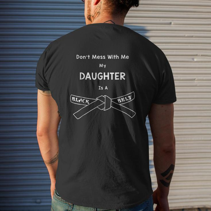 Do Not Mess With Me My Daughter Is A Black Belt Karate Mens Back Print T-shirt Gifts for Him
