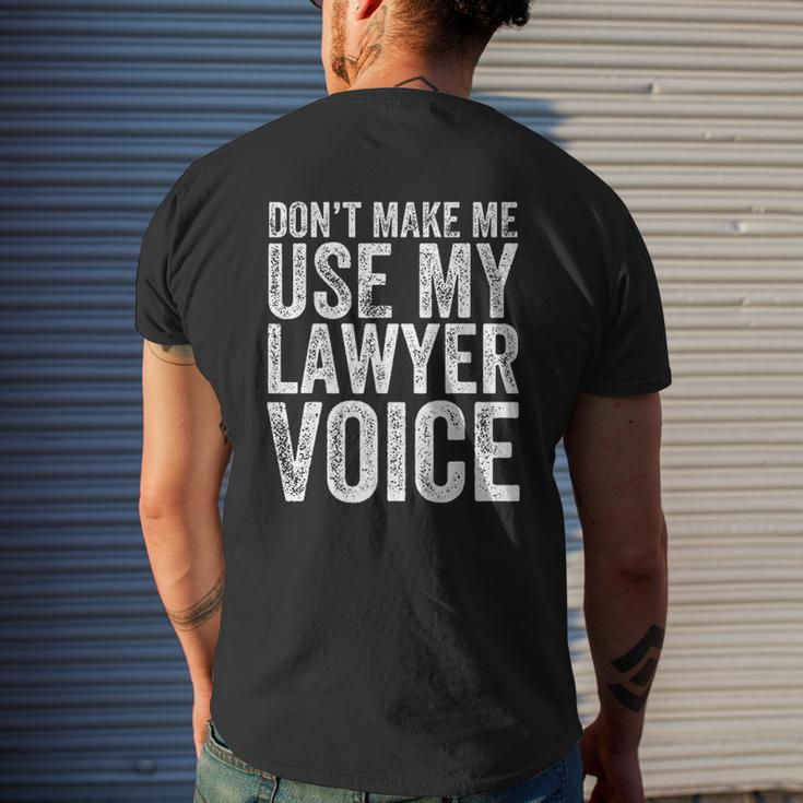 Do Not Make Me Use My Lawyer Voice Mens Back Print T-shirt Gifts for Him