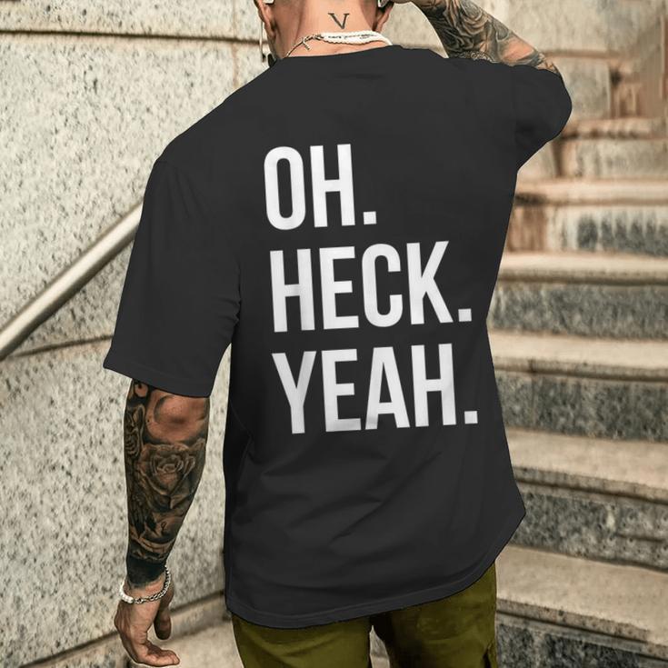 Oh Heck Yeah Men's T-shirt Back Print Funny Gifts