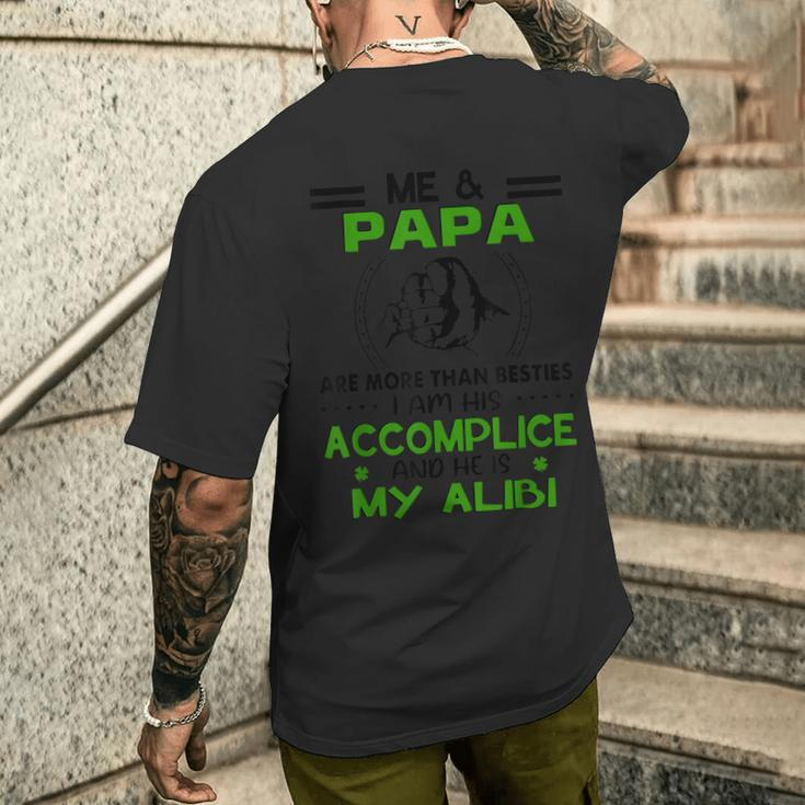 Me And Papa Are More Than Besties And His Is My Alibi Fun Men's T-shirt Back Print Gifts for Him