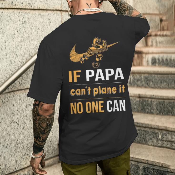 If Papa Can't Plane It Noe Can Men's T-shirt Back Print Gifts for Him