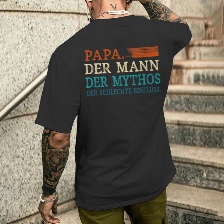 Papa Der Mann Mythos Schlechte Einflussatertag Geschenk T-Shirt mit Rückendruck Geschenke für Ihn