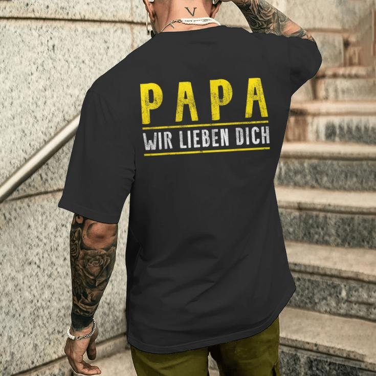 Papa Father's Day Son Tochter Papa Wir Lieben Dich Day T-Shirt mit Rückendruck Geschenke für Ihn