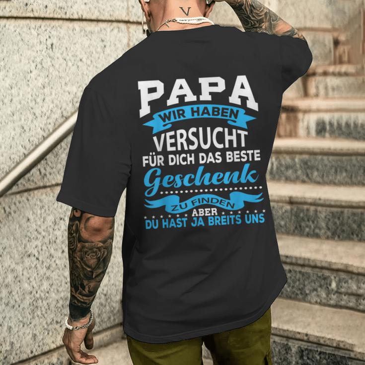 Papa Wir Habenersucht Das Beste Geschenk Für Papa Papa Papaater T-Shirt mit Rückendruck Geschenke für Ihn