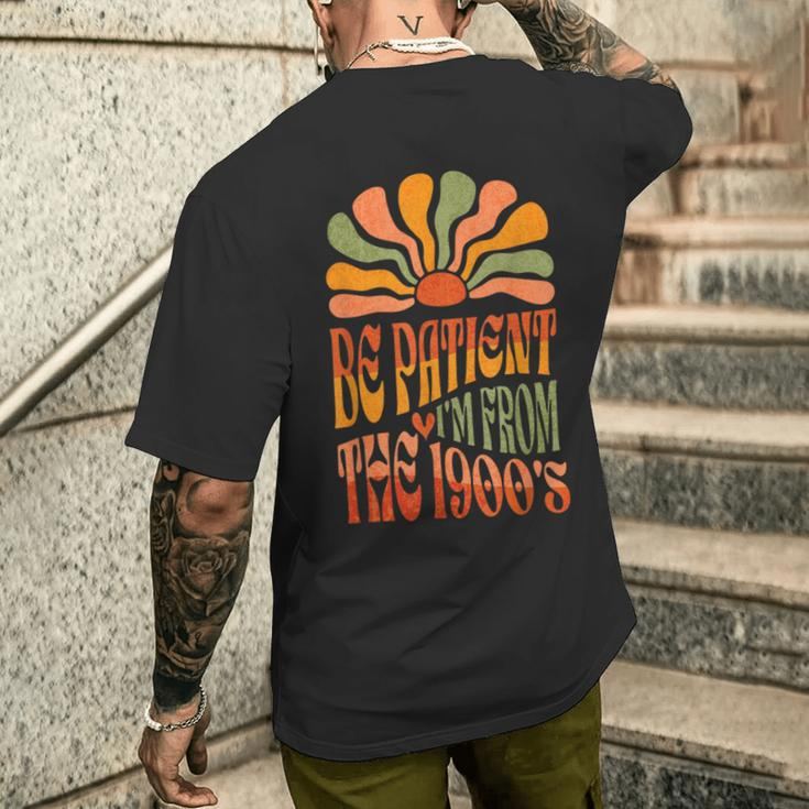 Be Patient I'm From The 1900S Groovy Men's T-shirt Back Print Gifts for Him