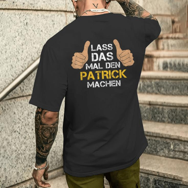 Patrick Lass Das Mal Den Machen Schwarzes Kurzärmliges Herren-T-Kurzärmliges Herren-T-Shirt für Herren Geschenke für Ihn