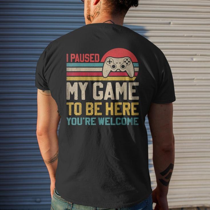 I Paused My Game To Be Here You're Welcome Video Gamer Men's T-shirt Back Print Gifts for Him