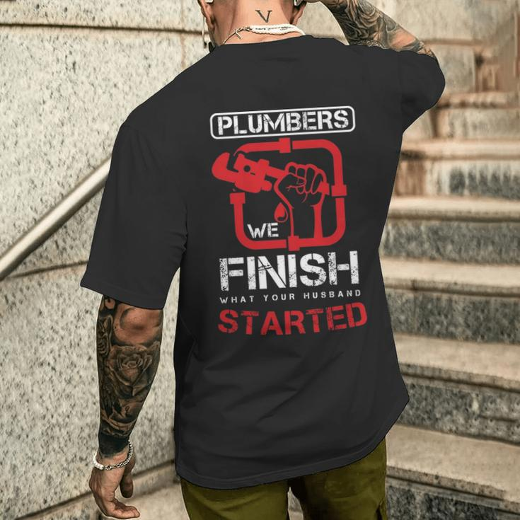 Plumbers We Finish What Your Husband Started Plumbing Piping Pipes Repair Gif Men's T-shirt Back Print Gifts for Him