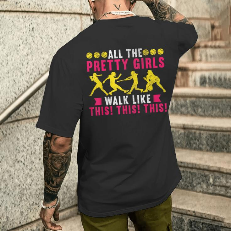 All The Pretty Girls Walk Like This Softball Player Women Men's T-shirt Back Print Gifts for Him