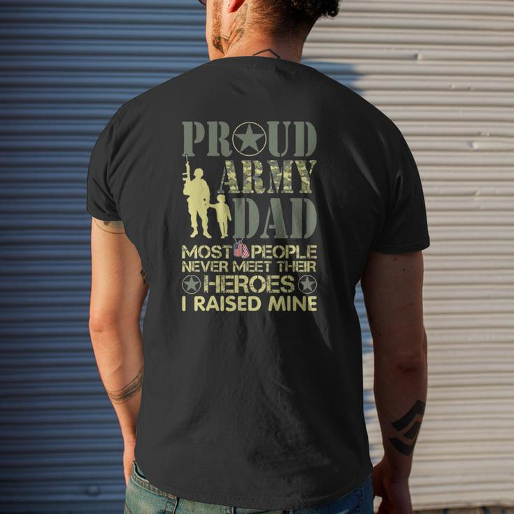 Proud Army Dad Most Never Meet Their Heroes I Raised Mine Mens Back Print T-shirt Gifts for Him