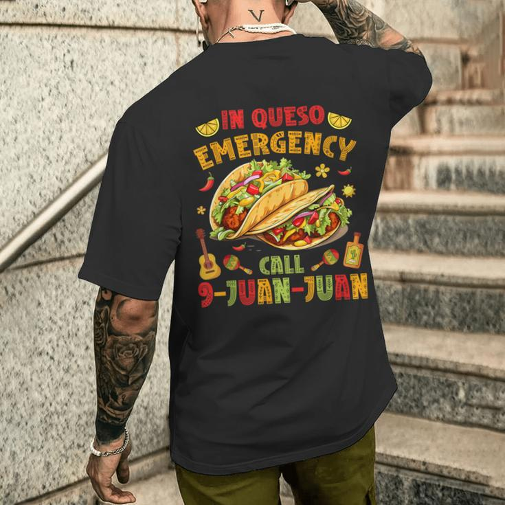 In Queso Emergency Call 9-Juan-Juan Taco Cinco De Mayo Party Men's T-shirt Back Print Gifts for Him