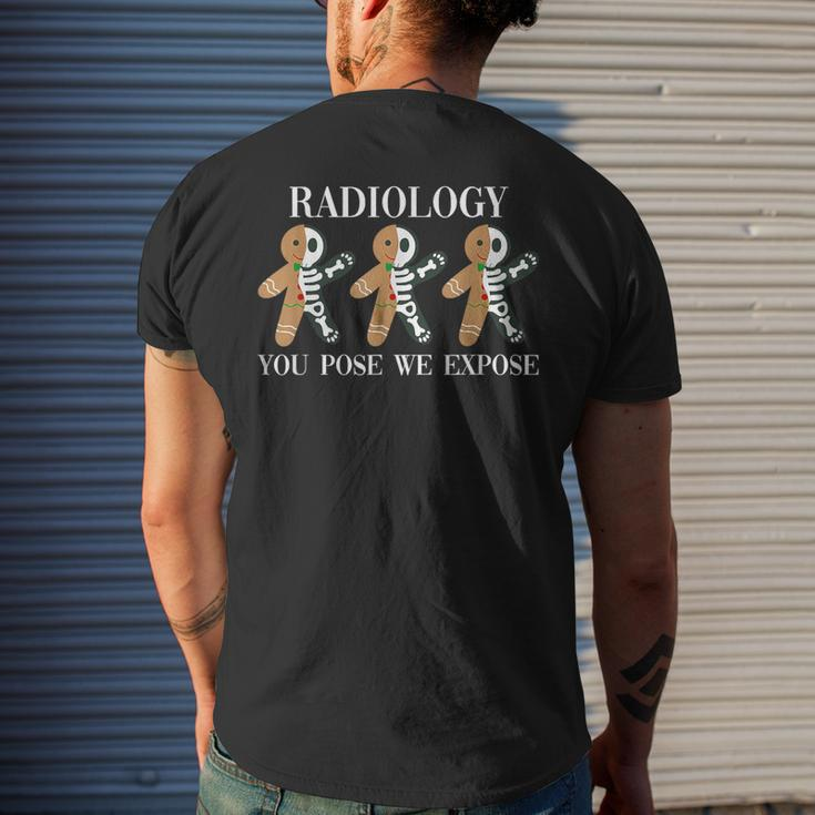 Radiology You Pose We Expose Gingerbread Skeleton Rad Tech Men's T-shirt Back Print Gifts for Him