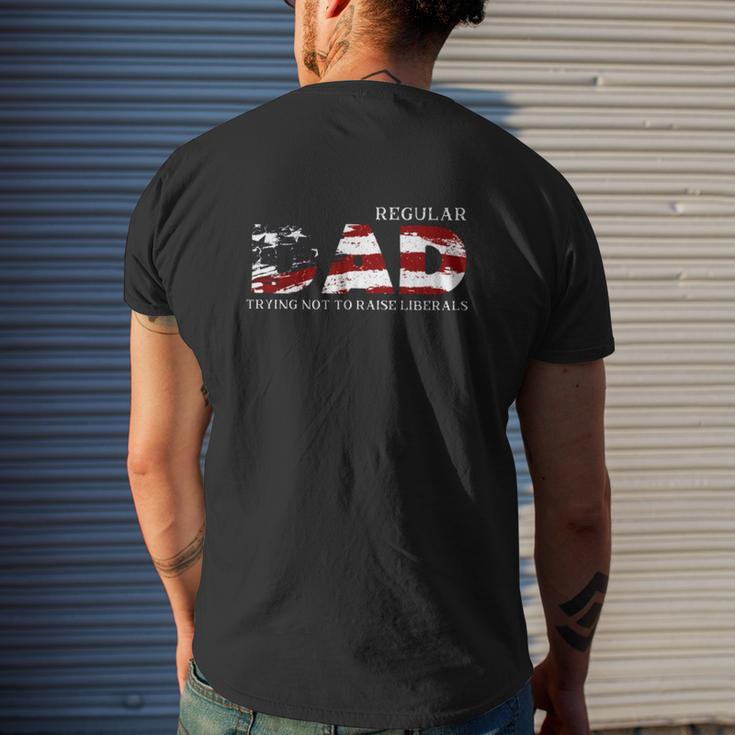 Regular Dad Trying Not To Raise Liberals American Flag Father's Day Mens Back Print T-shirt Gifts for Him