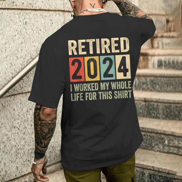Retired 2024 Retirement I Worked My Whole Life Men's T-shirt Back Print Gifts for Him