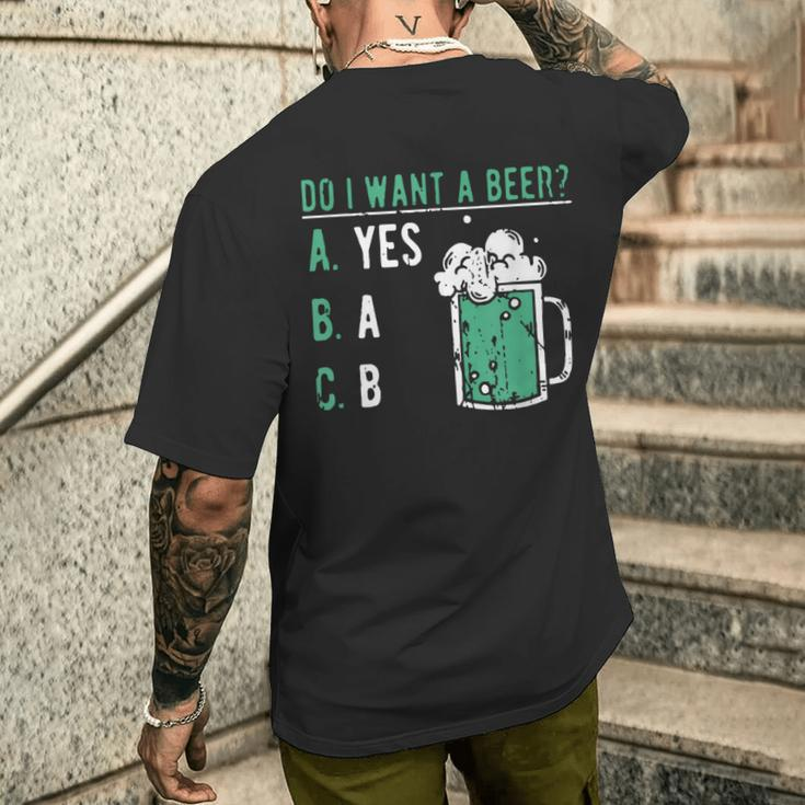 Retro Drinking Lover St Patrick's Day Do I Want A Beer Men's T-shirt Back Print Gifts for Him