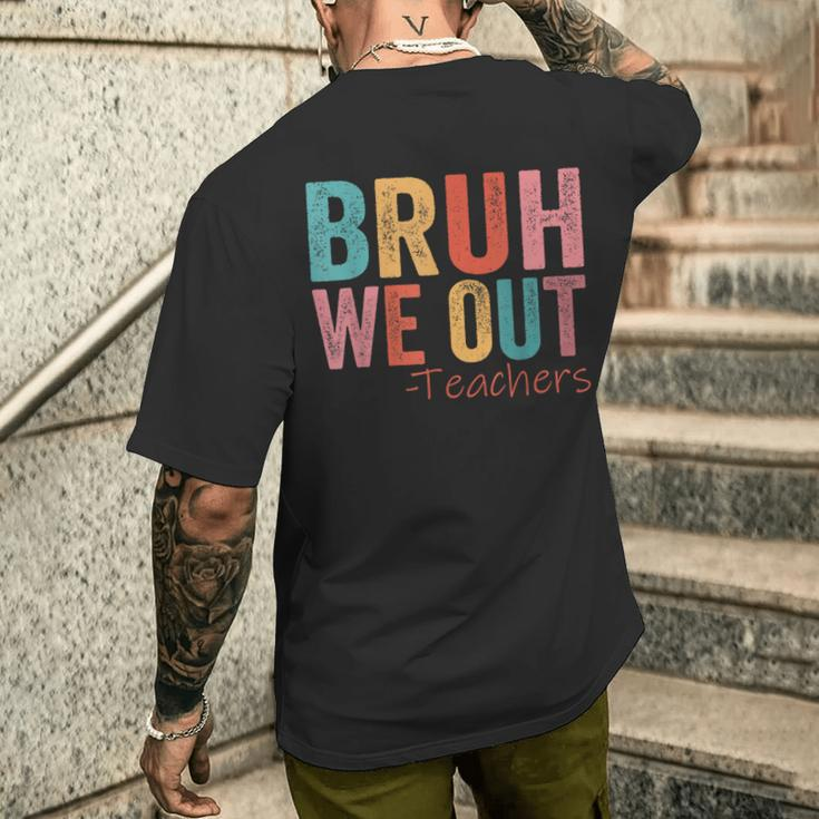 Retro Vintage Bruh We Out Teachers Happy Last Day Of School Men's T-shirt Back Print Gifts for Him