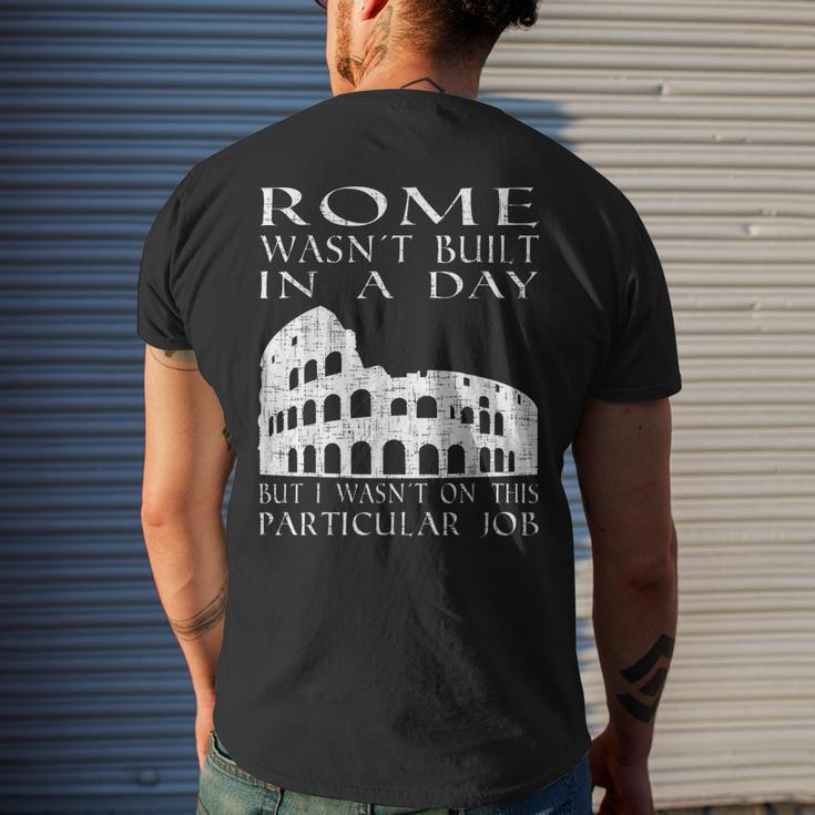 Rome Wasnt Built In A Day Sarcastic Mens Back Print T-shirt Gifts for Him