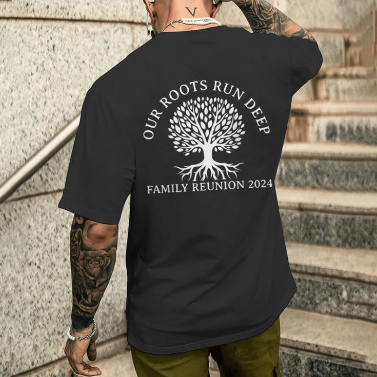 Our Roots Run Deep Family Reunion 2024 Annual Get-Together Men's T-shirt Back Print Gifts for Him