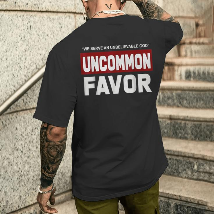 We Serve An Unbelievable God Uncommon Favor Men's T-shirt Back Print Gifts for Him