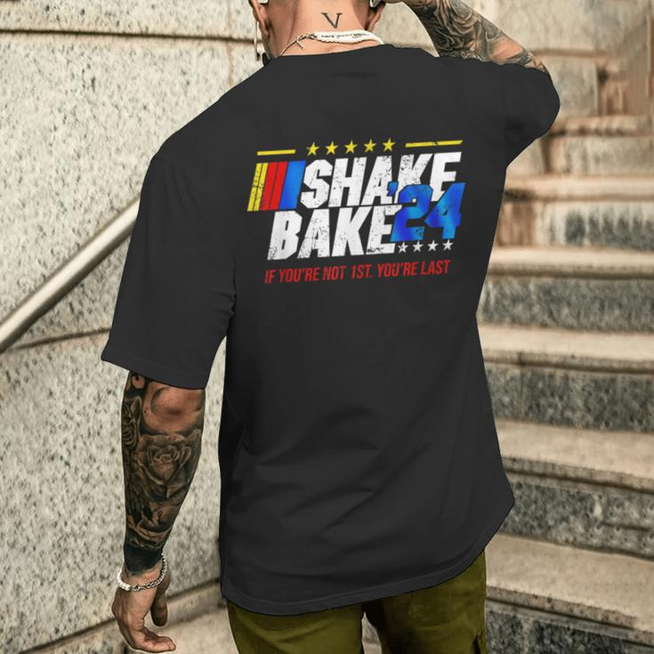Shake And Bake 24 If You’Re Not 1St You’Re Last 2024 Men's T-shirt Back Print Gifts for Him