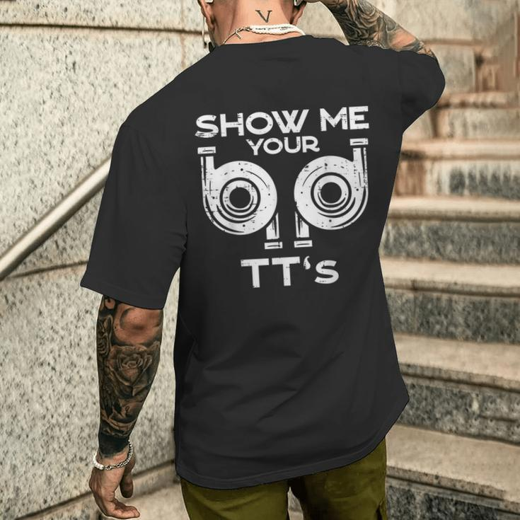 Show Me Your Tts Car Auto Engine Garage Mechanic Men Men's T-shirt Back Print Gifts for Him