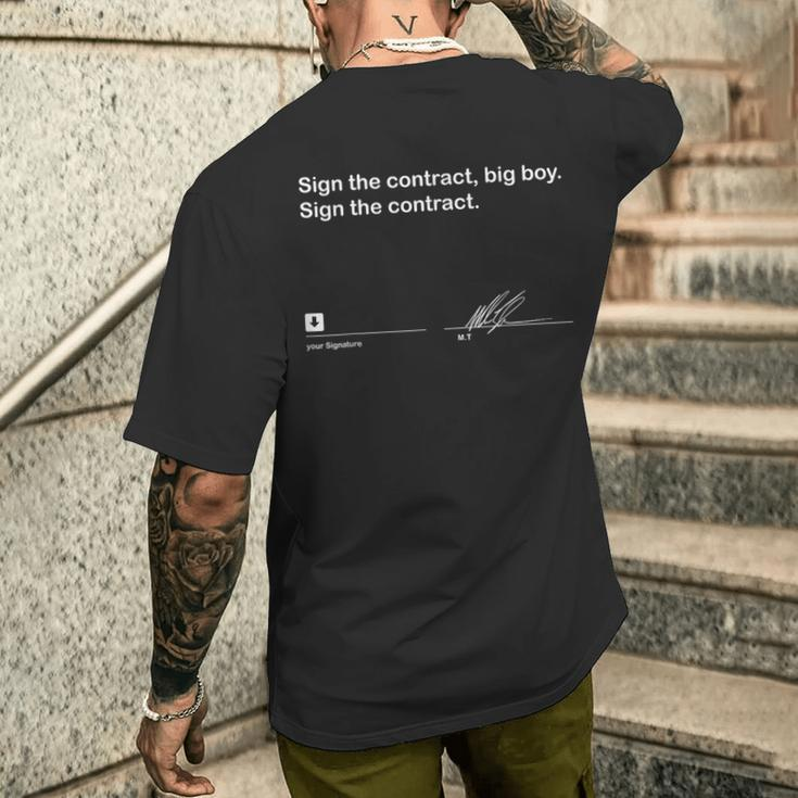 Sign The Contract Big Boy Sign The Contract Signature Men's T-shirt Back Print Gifts for Him