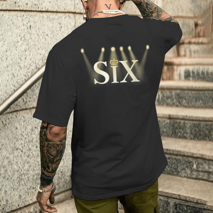 The Six Wives Of Henry Viii Six The Musical Theatre Men's T-shirt Back Print Gifts for Him