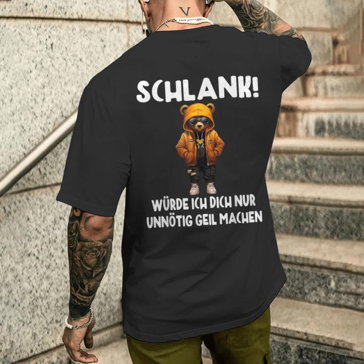 Slim Würde Ich Dich Nur Unnötig Geil Machen T-Shirt mit Rückendruck Geschenke für Ihn