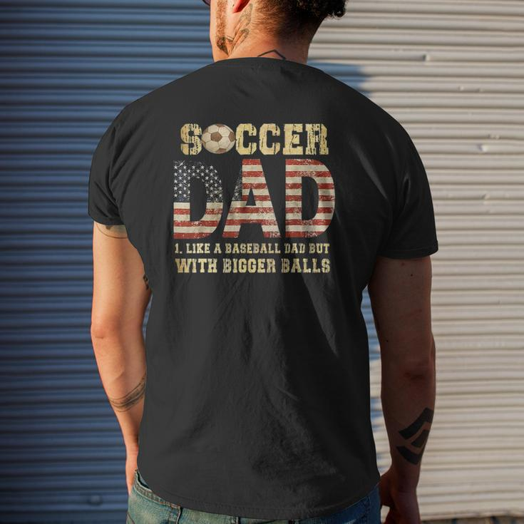 Soccer Dad Like A Baseball Dad But With Bigger Balls Mens Back Print T-shirt Gifts for Him