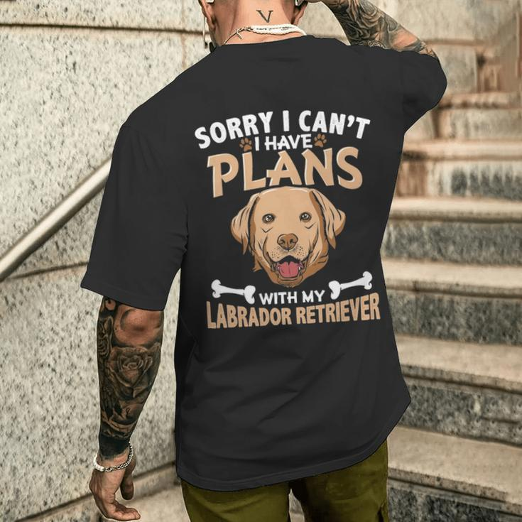 Sorry I Can't I Have Plans With My Labrador Retriever Men's T-shirt Back Print Gifts for Him