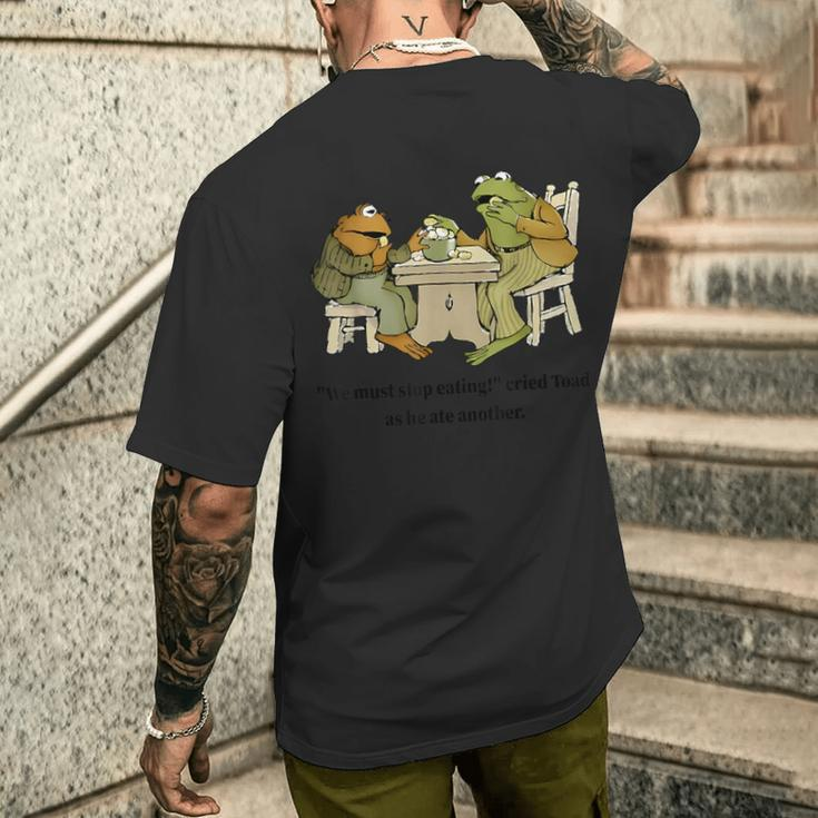 We Must Stop Eating Cried Toad As He Ate Another Frog Quote Men's T-shirt Back Print Gifts for Him