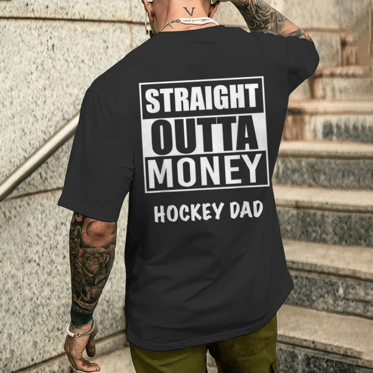 Straight Outta Money Hockey Dad Best Field Game Mens Back Print T-shirt Gifts for Him