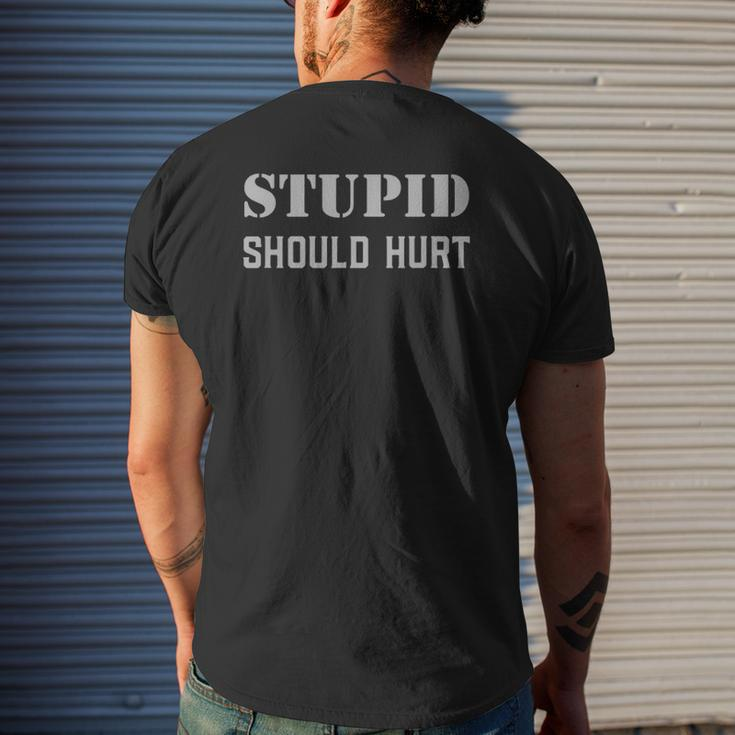 Stupid Should Hurt Sarcastic Dad Humor Military Veteran Mens Back Print T-shirt Gifts for Him