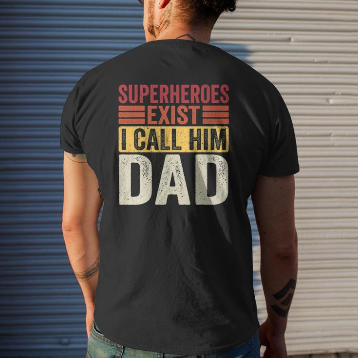 Superheroes Exist I Call Him Dad Retro Father's Day Mens Back Print T-shirt Gifts for Him