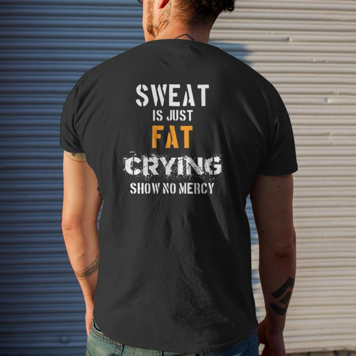 Sweat Is Just Fat Cryingshow No Mercy Mens Back Print T-shirt Gifts for Him