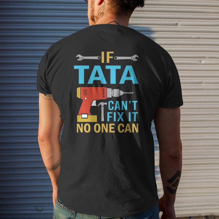If Tata Can't Fix It No One Can Fathers Day Tata Mens Back Print T-shirt Gifts for Him