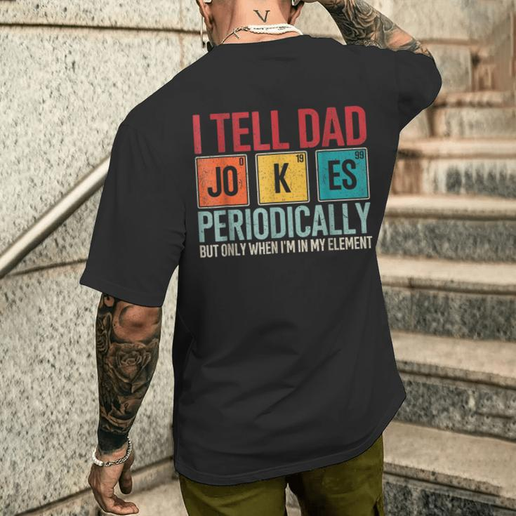 I Tell Dad Jokes Periodically Father's Day Dad Joke Men's T-shirt Back Print Gifts for Him