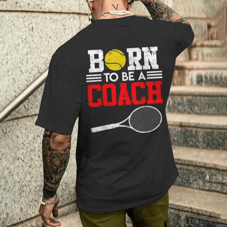 Tennis Trainer Saying Coach Witz Born To Be A Coach Tennis T-Shirt mit Rückendruck Geschenke für Ihn