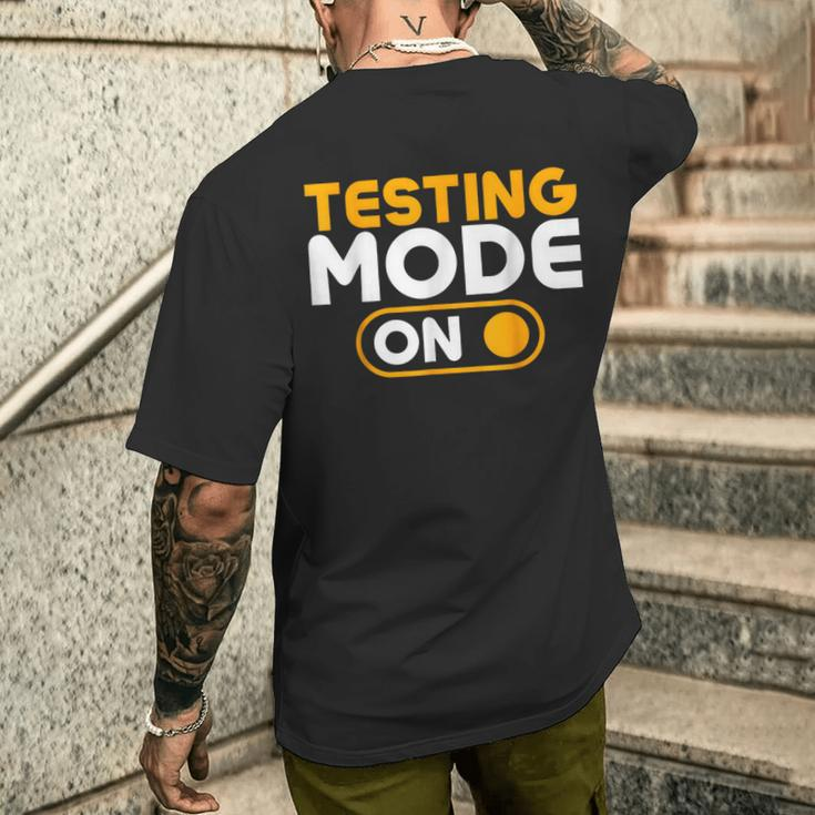 Testing Mode On Day Men's T-shirt Back Print Gifts for Him