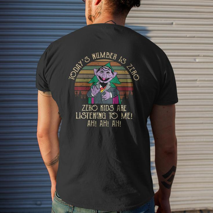 Today Number Is Zero Zero Kids Are Listening To Me Ah Ah Ah Mens Back Print T-shirt Gifts for Him