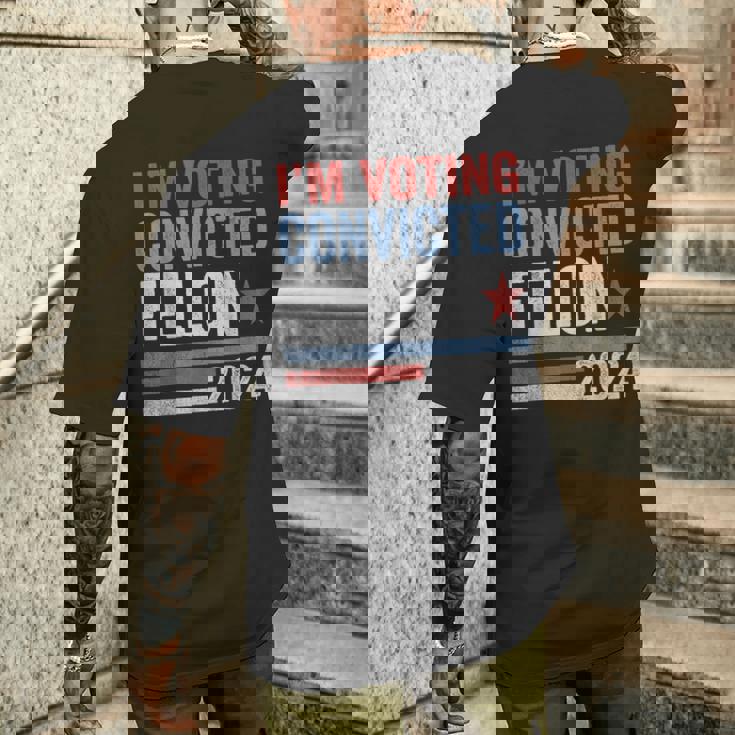 Trump 2024 Convicted Felon I'm Voting Convicted Felon 2024 Men's T-shirt Back Print Gifts for Him