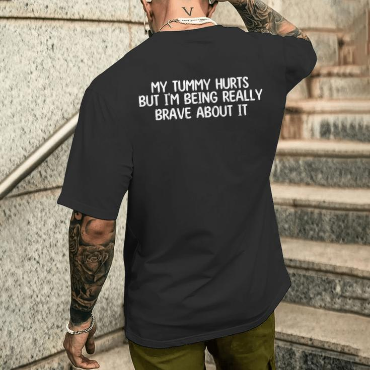 My Tummy Hurts But I'm Being Really Brave About It Retro Men's T-shirt Back Print Gifts for Him