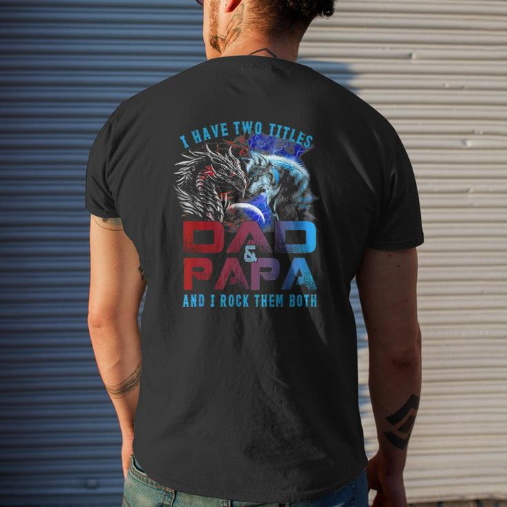 I Have Two Titles Dad And Papa Wolf And Dragon Father's Day Mens Back Print T-shirt Gifts for Him