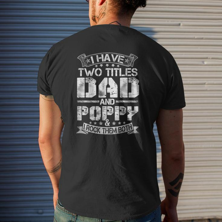 I Have Two Titles Dad And Poppyfunny Father's Day Mens Back Print T-shirt Gifts for Him