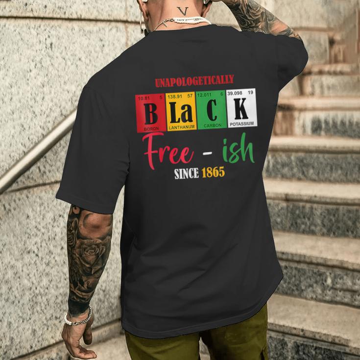 Unapologetically Black Free-Ish Since 1865 Junenth Men's T-shirt Back Print Funny Gifts