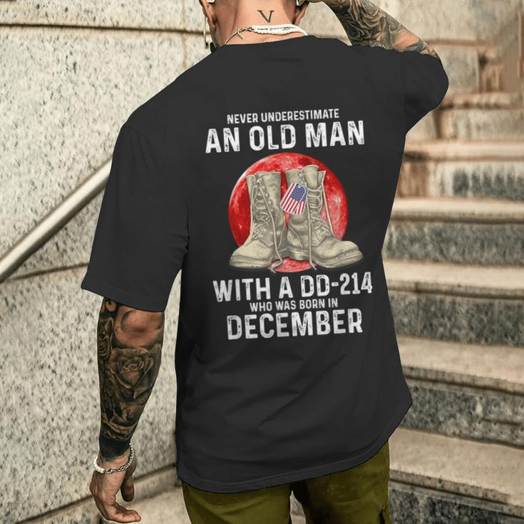 Never Underestimate An Old Man With A Dd-214 December Men's T-shirt Back Print Gifts for Him